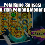 Pola Kuno, Sensasi Modern, dan Peluang Menang Besar